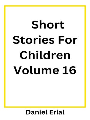 cover image of Short Stories For Children Volume 16